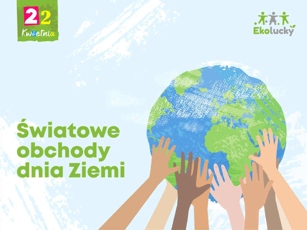 Światowy Dzień Ziemi - Fundacja Ekoenergetyki